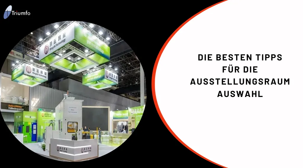 DIE BESTEN TIPPS FÜR DIE AUSSTELLUNGSRAUMAUSWAHL