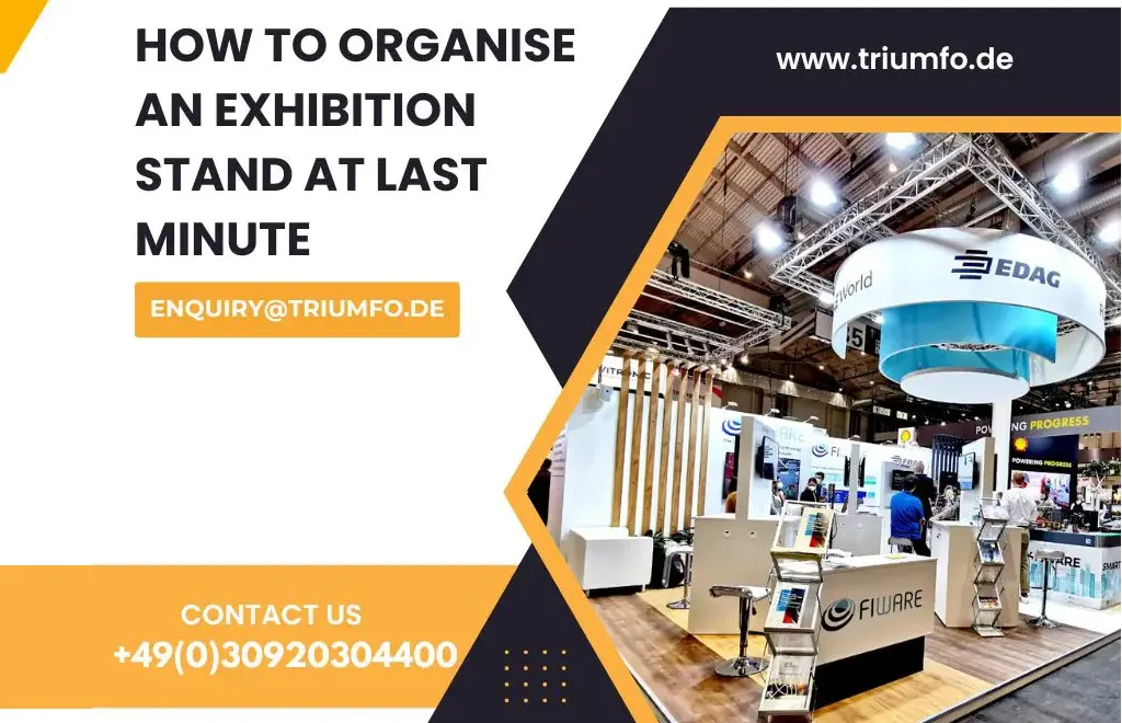 HOW TO ORGANISE AN EXHIBITION STAND AT LAST MINUTE