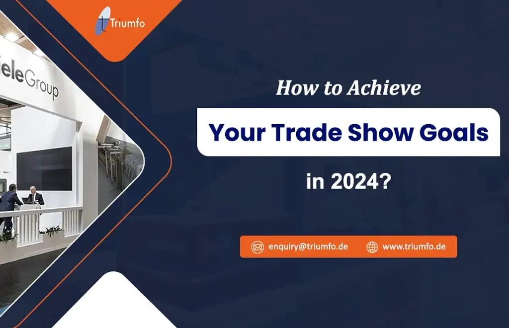 How to Achieve Your Trade Show Goals
