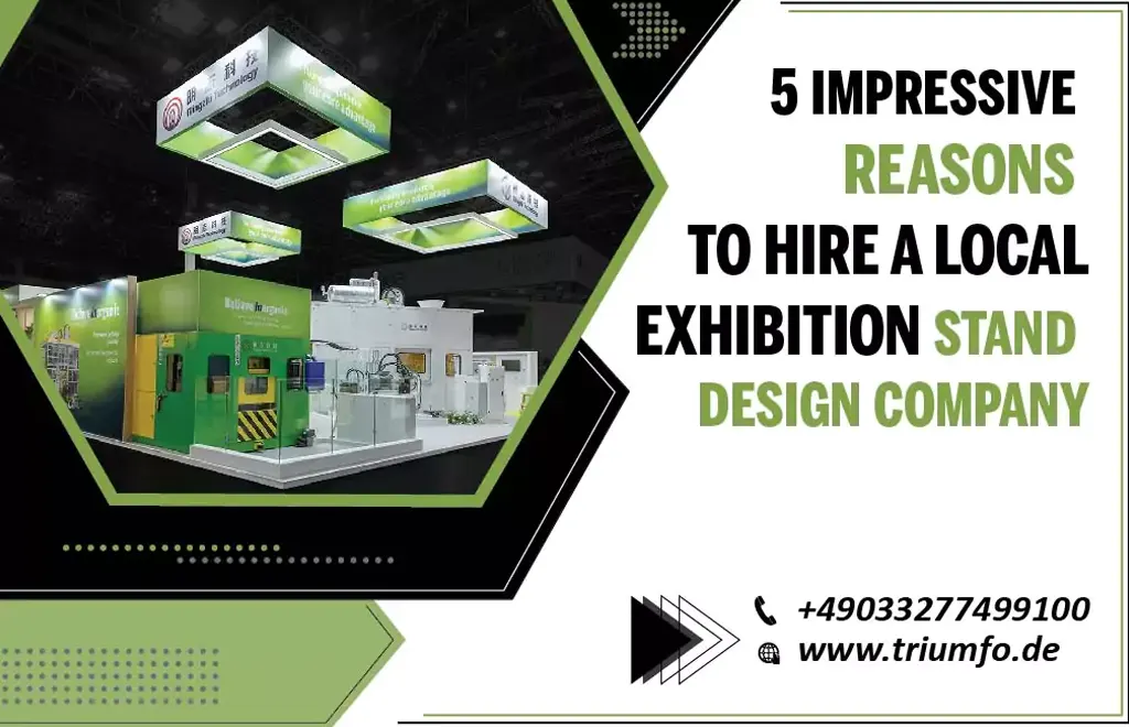 Impressive Reasons to Hire a Local Exhibition Stand Design Company