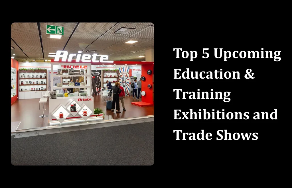 Education & Training Exhibitions and Trade Shows